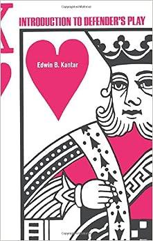 Introduction to Defender's Play, by Edwin B. Kantar Introduction to Defender's Play, by Edwin B. Kantar