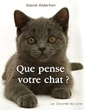 Que pense votre chat? (French Edition) by 