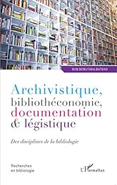 Archivistique, bibliothéconomie, documentation et légistique