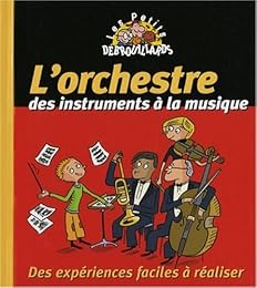 L' orchestre, des instruments à la musique