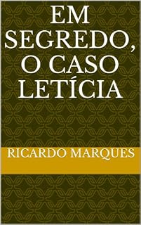Livro EM SEGREDO, O CASO LETíCIA