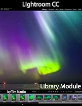 Lightroom CC: Library Module Lightroom CC: Library Module