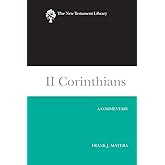 II Corinthians: A Commentary (The New Testament Library)