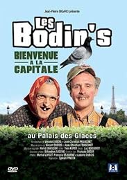 Les Bodin's - Bienvenue À La Capitale - Au Palais Des Glaces
