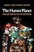 The Human Planet: How We Created the Anthropocene by