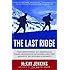 The Last Ridge: The Epic Story of America's First Mountain Soldiers and the Assault on Hitler's Europe