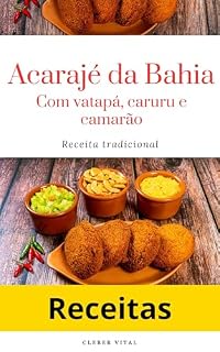 Livro Acarajé da Bahia: Com vatapá, caruru e camarão