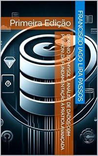 Livro Domínio do MySQL e Análise de Dados com Python: Da Fundamentação à Prática Avançada