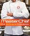 MasterChef: The Ultimate Cookbook by The Contestants and Judges of MasterChef, Joe Bastianich