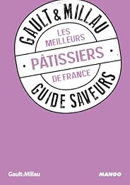 Les  meilleurs pâtissiers de France