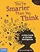 You're Smarter Than You Think: A Kid's Guide to Multiple Intelligences