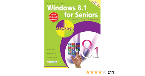 Amazon Com Windows 8 1 For Seniors In Easy Steps Covers Windows 8 1 Update 1 Ebook Price Michael Kindle Store
