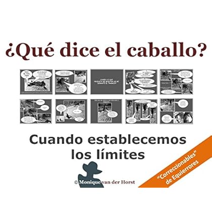 ¿Qué dice el caballo?: Cuando establecemos los límites (Correccionables de Equierrores. ¿Qué dice? nº 1) ¿Qué dice el caballo?: Cuando establecemos los límites (Correccionables de Equierrores. ¿Qué dice? nº 1)