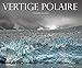 Vertige polaire (Photographie) (French Edition) by 