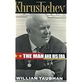Khrushchev: The Man and His Era