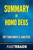 Summary of Homo Deus: by Yuval Noah Harari | Includes Key Takeaways & Analysis