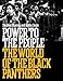 Power to the People: The World of the Black Panthers - Book by Bobby Seale