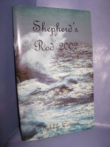 Shepherd's Rod 2002: Formed in the Secret Place Into the Image of Christ Paperback – 2001