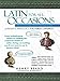 Latin for All Occasions: From Cocktail-Party Banter to Climbing the Corporate Ladder to Online Dating-- Everything You'll Ever Need to Say in Perfect Latin by Henry Beard