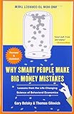 Why Smart People Make Big Money Mistakes and How to Correct Them: Lessons from the Life-Changing Science of Behavioral Economics