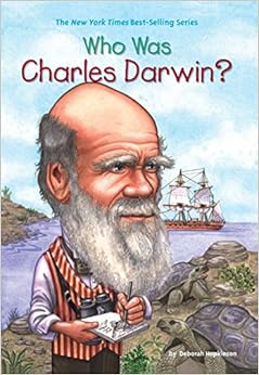 Who Was Charles Darwin?, by Deborah Hopkinson Who Was Charles Darwin?, by Deborah Hopkinson