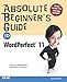 Absolute Beginner's Guide to WordPerfect 11 by 