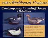 Contemporary Gunning Decoys (Wildfowl Carving Magazine Workbench Projects) by Michael Harde