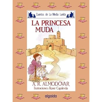 Media lunita nº 5. La princesa muda (Infantil - Juvenil - Cuentos De La Media Lunita - Edición En Rústica)