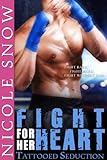 Fight For Her Heart: Tattooed Seduction (Rock Hard Doms Book 1)