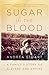 Sugar in the Blood: A Family's Story of Slavery and Empire by Andrea Stuart