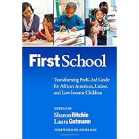 FirstSchool: Transforming PreK-3rd Grade for African American, Latino, and Low-Income Children (Early Childhood Education Series)