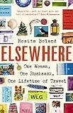 Elsewhere: One Woman, One Rucksack, One Lifetime of Travel by Rosita Boland