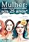 Livro Mulher o que você deveria saber aos 25 anos