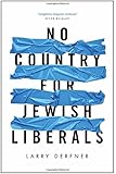 No Country for Jewish Liberals