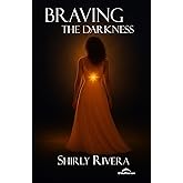 Braving the Darkness