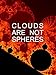 Clouds Are Not Spheres
