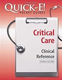 Quick-E! Critical Care : Clinical Reference, Claffey , Colleen , 1601462166