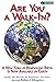 Are You a Walk-In?: A New Form of Benevolent Birth Is Now Available on Earth (The Explorer Race Book by