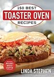 150 Best Toaster Oven Recipes