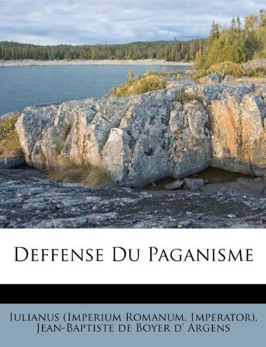 Deffense Du Paganisme (French Edition)