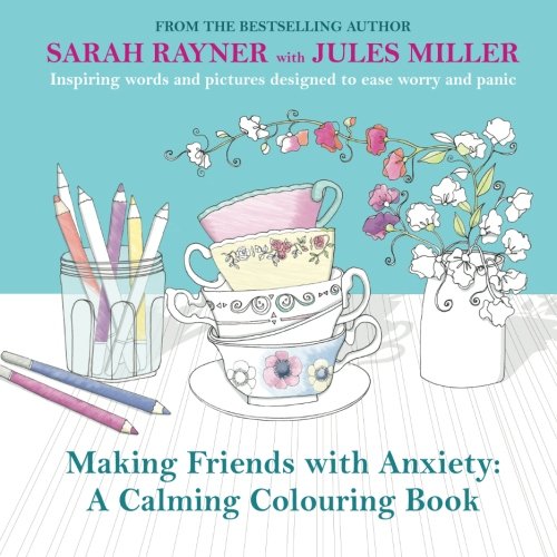 Download Making Friends with Anxiety: A Calming Colouring Book: Christmas Edition: Inspiring words and pictures for the festive  season and beyond