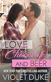 Love, Chocolate, and Beer: Luke & Dani (Cactus Creek Book 1) by [Duke, Violet]