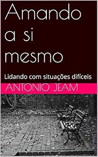 Livro Amando a si mesmo: Lidando com situações difíceis