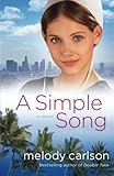 A Simple Song: A Novel by Melody Carlson