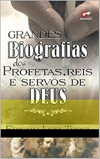 Livro Grandes Biografias dos Profetas, Reis e Servos de Deus