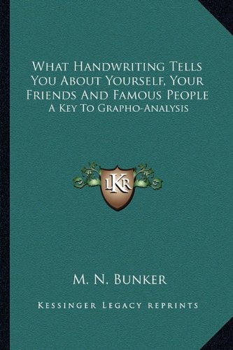 Download What Handwriting Tells You About Yourself, Your Friends And Famous People: A Key To Grapho-Analysis Download What Handwriting Tells You About Yourself, Your Friends And Famous People: A Key To Grapho-Analysis