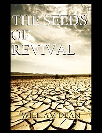 The Seeds Of Revival Kindle Edition By Dean William Religion Spirituality Kindle Ebooks Amazon Com