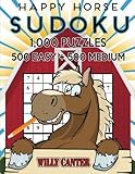 Happy Horse Sudoku 1,000 Puzzles, 500 Easy and 500 Medium: Take Your Sudoku Playing To The Next Level (Volume 29) by Willy Canter