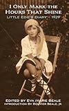 I Only Mark the Hours That Shine, Little Edie's Diary 1929