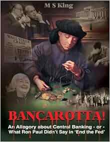 Bancarotta An Allegory About Central Banking Or What